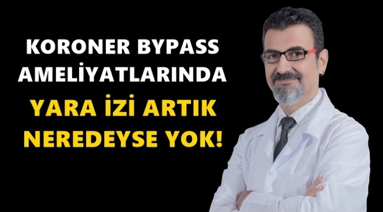 By-pass ameliyatında yara izi artık yok!
