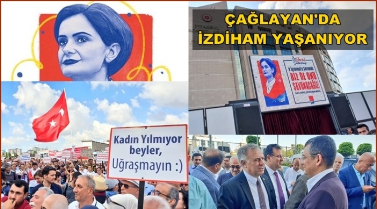 &Ccedil;ağlayan'da Kaftancıoğlu izdihamı...