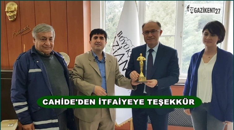 CAHİDE&rsquo;DEN Gaziantep İtfaiyesi&rsquo;ne teşekk&uuml;r