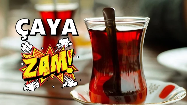 Çaya bir zam daha!