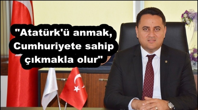 Çeliktürk'den 10 Kasım mesajı