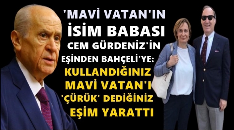 Cem Gürdeniz’in eşinden Bahçeli'ye tepki...