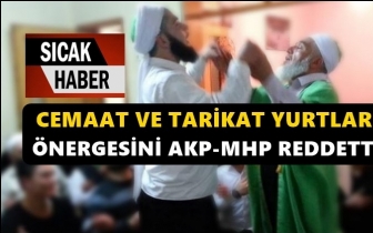 Cemaat ve tarikat yurtları önergesi reddedildi!