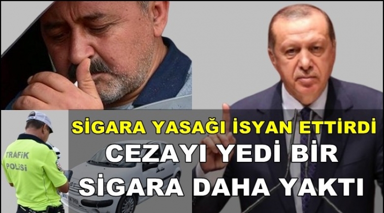 Ceza yedi ikinci sigarayı da yaktı!