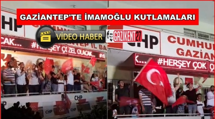 CHP Gaziantep İl Başkanlığı'nda da kutlama