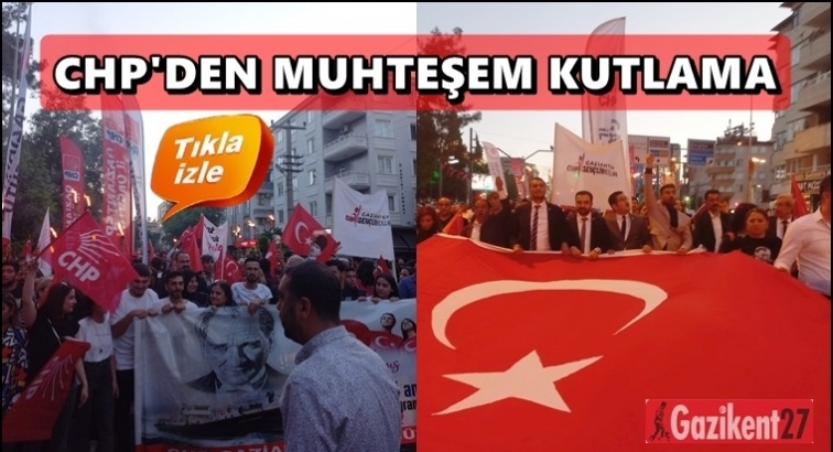 CHP Gaziantep'ten muhteşem kutlama...