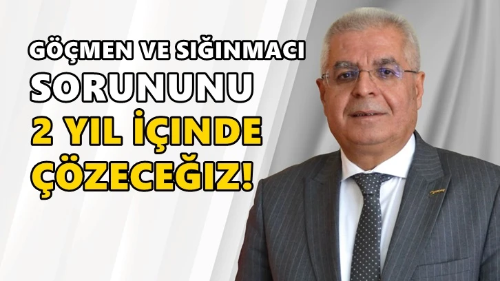 CHP: Göçmen ve sığınmacı sorununu 2 yılda çözeceğiz