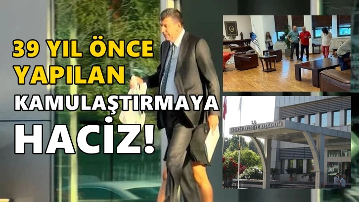 CHP'li Belediye Başkanının makam odasındaki eşyalara haciz!