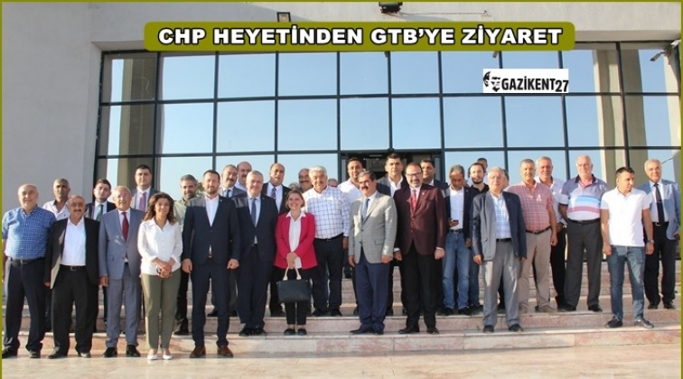 CHP milletvekilleri GTB üyeleriyle buluştu