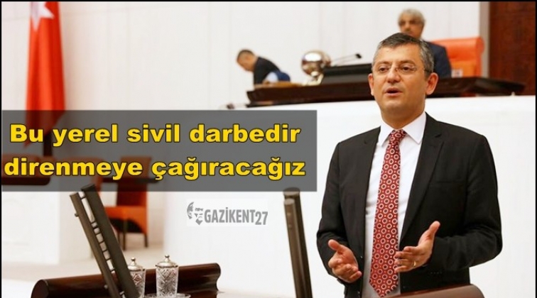 CHP: Türkiye'yi direnmeye çağıracağız