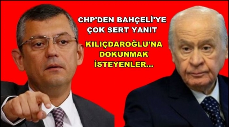 CHP'den Bahçeli'ye çok sert yanıt