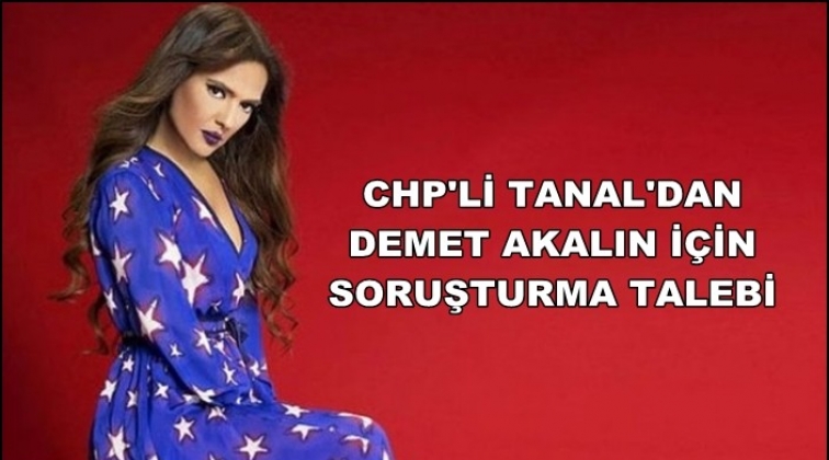 CHP'den savcılara Demet Akalın çağrısı