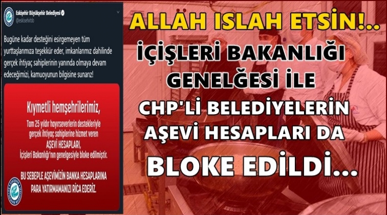 CHP'li belediyelerin aşevi hesapları da bloke edildi