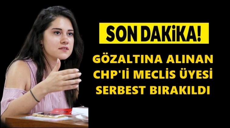 CHP'li Dila Koyurga serbest bırakıldı