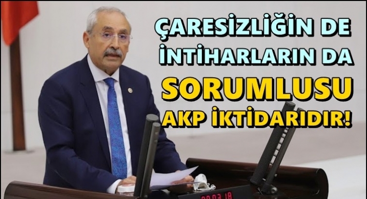 CHP'li Kaplan artan intiharları sordu...