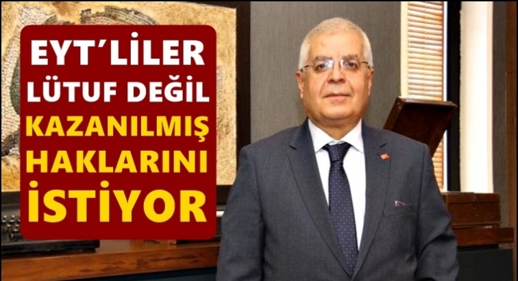 CHP'li Uçar'dan EYT açıklaması...