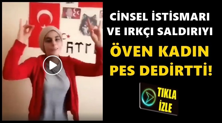 Cinsel istismarı öven kadın pes dedirtti!