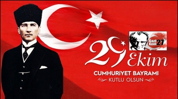 Cumhuriyet Bayramı'nız kutlu olsun...