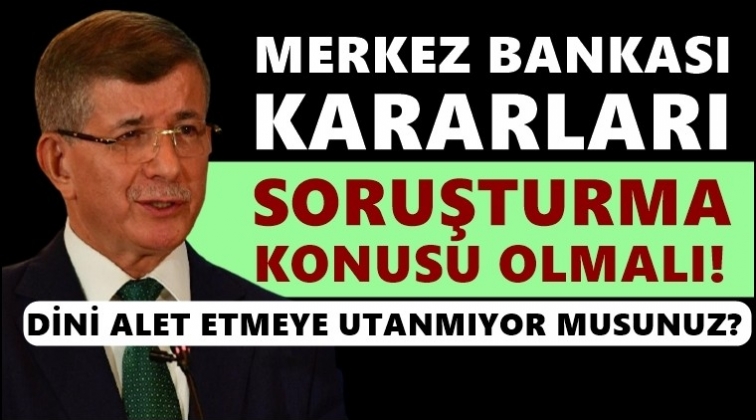 Davutoğlu’ndan AKP'ye: Dilsiz şeytan olmayın!