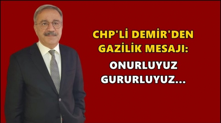 Demir: Büyük bir gurur ile kutluyoruz