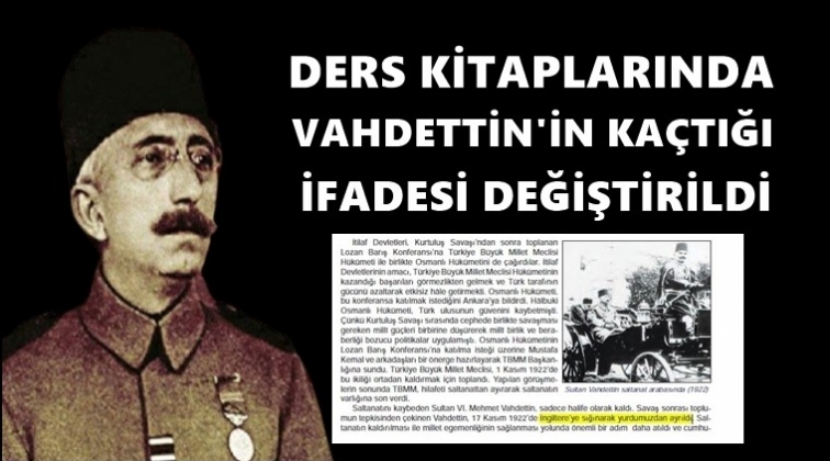 Ders kitaplarında 'Vahdettin' değişikliği...