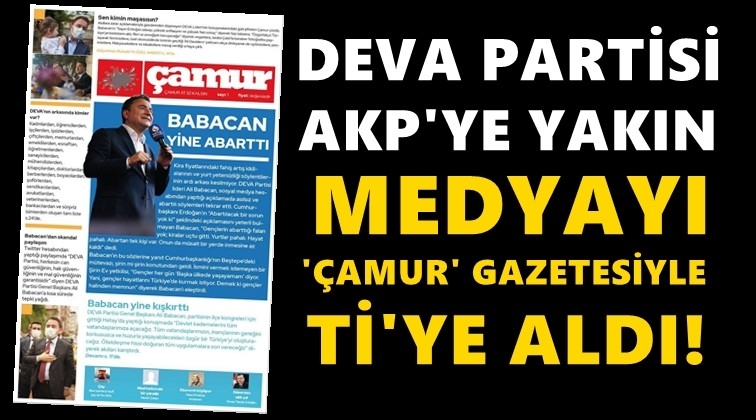 DEVA'dan AKP'ye 'Çamur' medyası göndermesi!