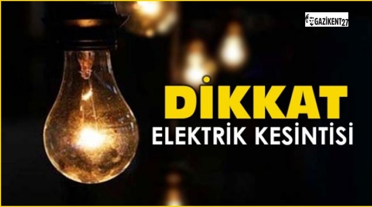 Dikkat! Gaziantep'te elektrik kesintisi