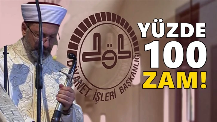 Diyanet çalışanlarına yüzde 100 zam yapıldı!