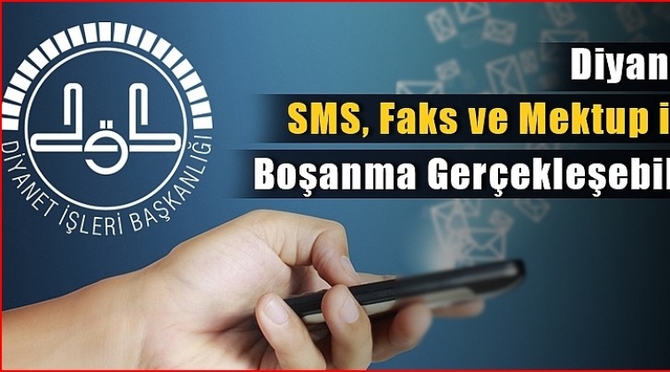 Diyanet: SMS ile boşanma gerçekleşebilir!