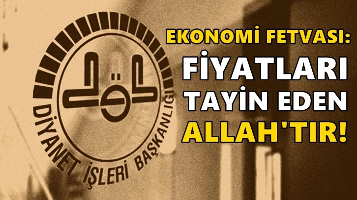 Diyanet'ten 'ekonomi' fetvası!