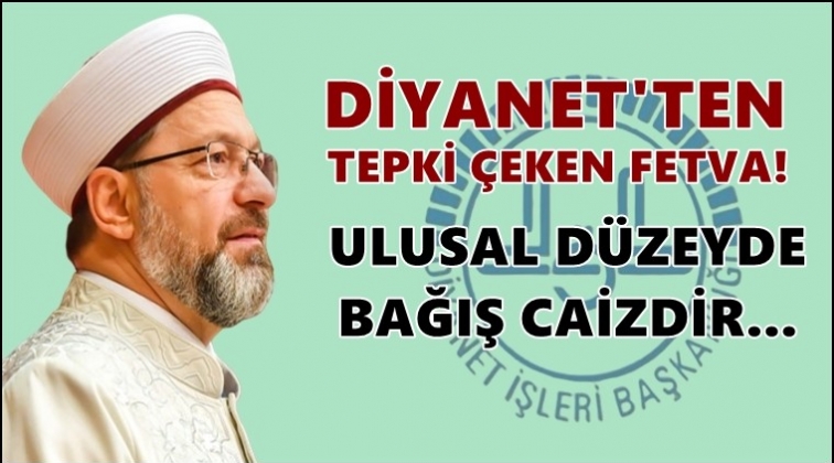 Diyanet’ten bağış fetvası…