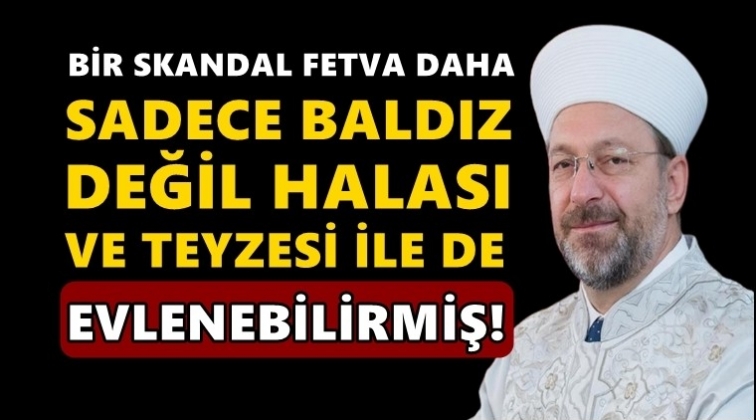 Diyanet'ten yeni fetva: Halası, teyzesi de olur...