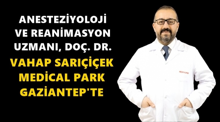 Doç. Dr. Vahap Sarıçiçek Medical Park’ta