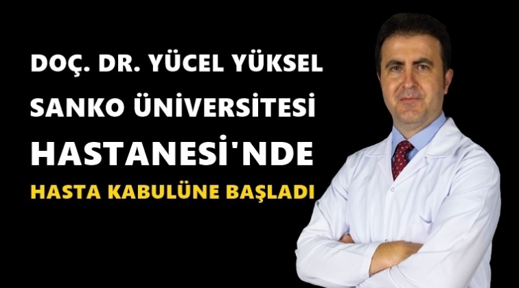 Doç. Dr. Yücel Yüksel, SANKO'da...