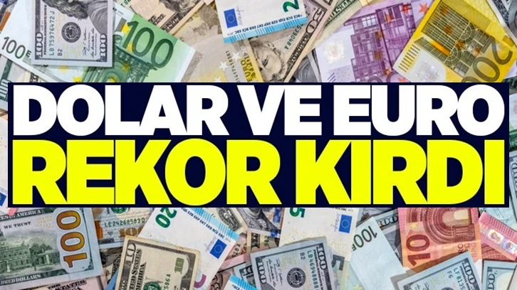 Dolar ve euro güne yeni rekorla başladı!