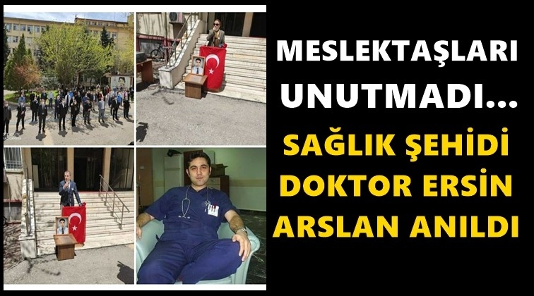 Dr. Ersin Arslan unutulmadı...