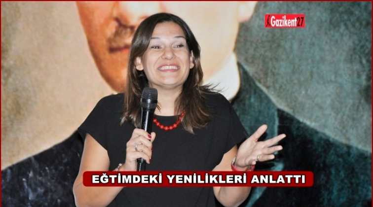 Dr. Melike Özyurt eğitimdeki yenilikleri anlattı