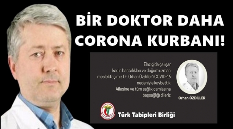 Dr. Orhan Özdiller de corona kurbanı oldu!