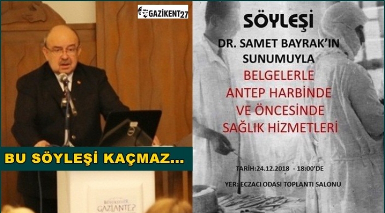 Dr. Samet Bayrak, Antep Harbi’ni anlatacak