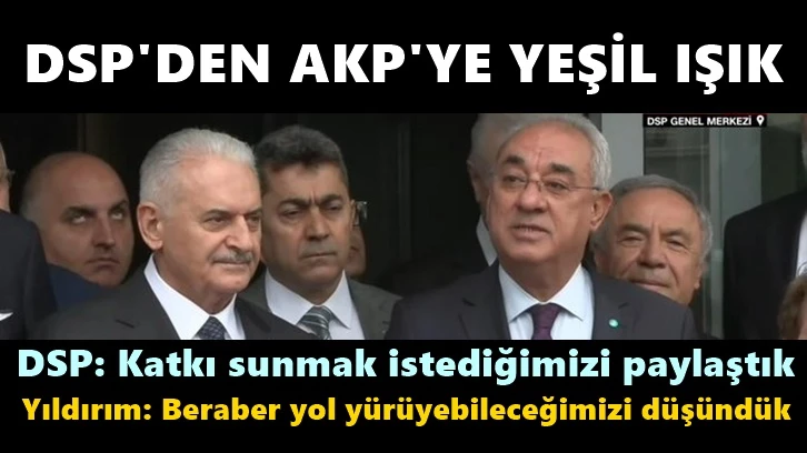 DSP, Cumhur İttifakı'na &quot;yeşil ışık&quot; yaktı...