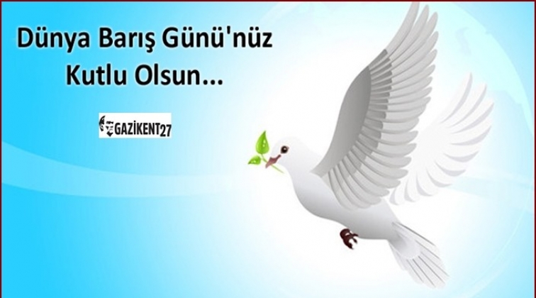 D&uuml;nya Barış G&uuml;n&uuml;'n&uuml;z kutlu olsun