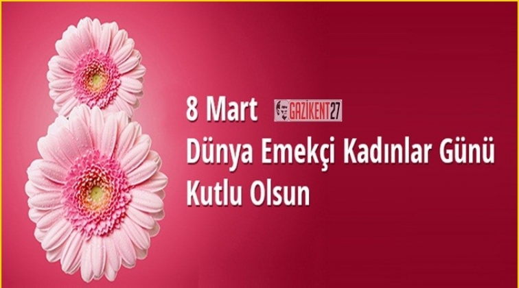 D&uuml;nya Kadınlar G&uuml;n&uuml;n&uuml;z kutlu olsun!