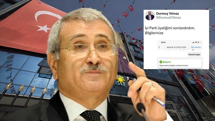 Durmuş Yılmaz İYİ Parti’den istifa etti!