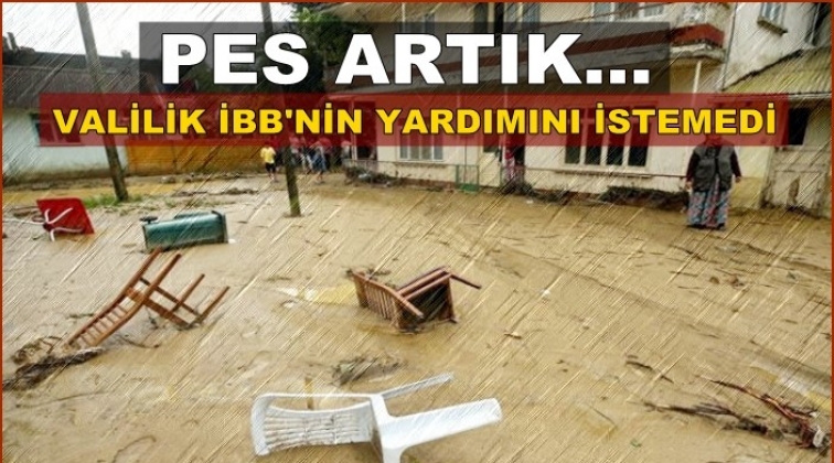 D&uuml;zce Valiliği İBB'nin yardımını istemedi!