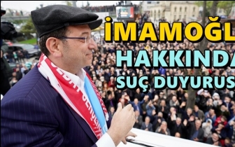 Ekrem İmamoğlu hakkında suç duyurusu!