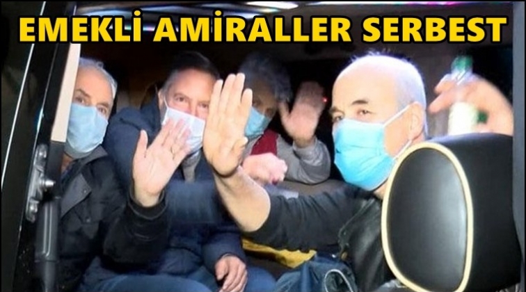 Emekli amiraller serbest bırakıldı!