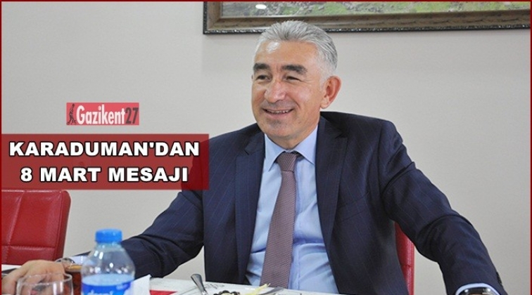 Emniyet Müdürü Karaduman'dan Kadınlar Günü mesajı