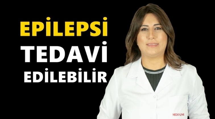 Epilepsi hastalığı tedavi edilebilir!