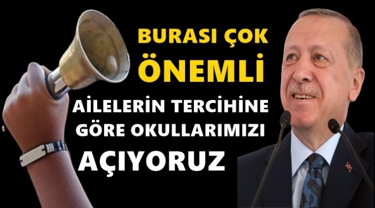 Erdoğan açıkladı! Okullar açılıyor...