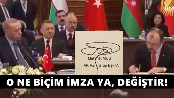 Erdoğan, Bakan Muş'un imzasını beğenmedi